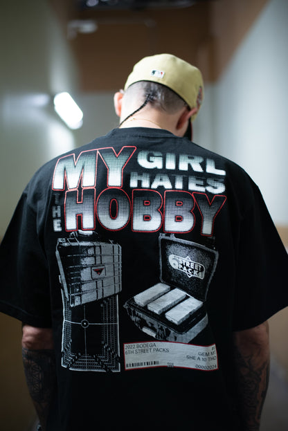 My Girl Hates The Hobby Tee